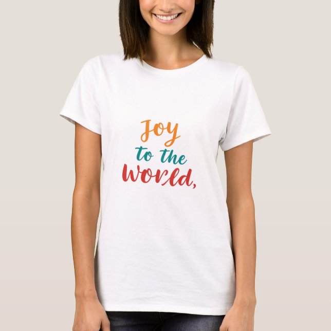 Joy to the World T-Shirt (Front)