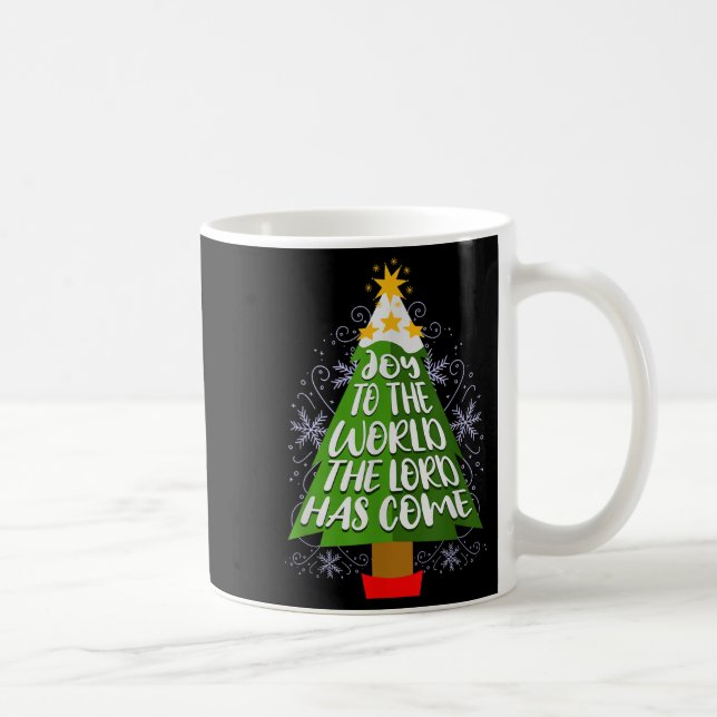 Joy To The World The Lord Has Come Christian Chris Coffee Mug (Right)