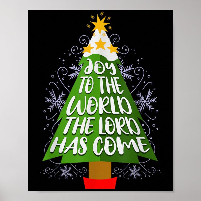 Joy To The World The Lord Has Come Christian Chris Poster (Front)