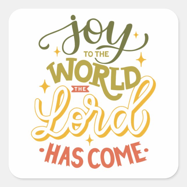 Joy to the world the Lord has come. Christmas Squa Square Sticker (Front)