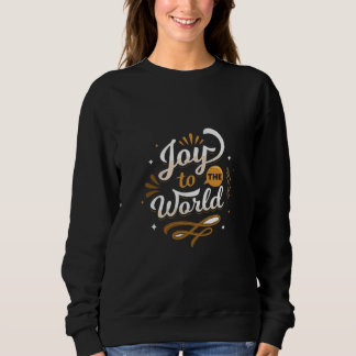 Joy To The World Womens Sweatshirt
