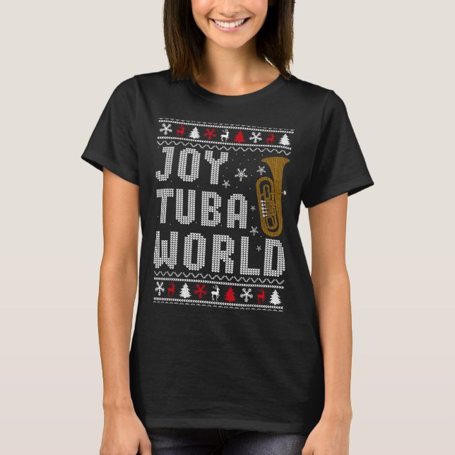 Joy Tuba World Funny Music Lover Ugly Christmas Sw T-Shirt (Front)