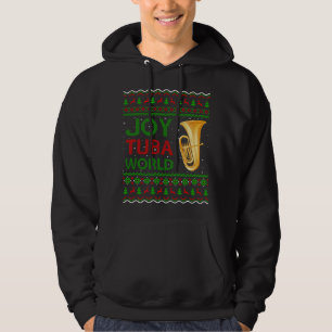 Joy Tuba World Music Lover Xmas Gift Ugly Tuba Chr Hoodie