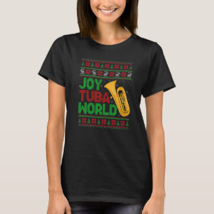 Joy Tuba World Music Xmas Tuba Ugly Christmas T-Shirt