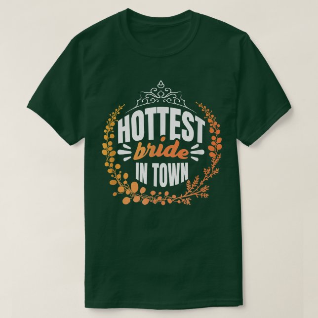 Joyable Attractiveness Of Cheerful Bride Saying  T-Shirt (Design Front)