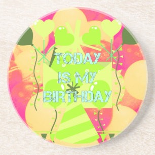 Joyful Celebration Design: Today is My Birthday Coaster
