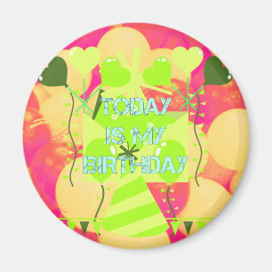 Joyful  Celebration Design: Today is My Birthday Magnet