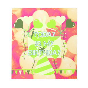 Joyful  Celebration Design: Today is My Birthday Notepad