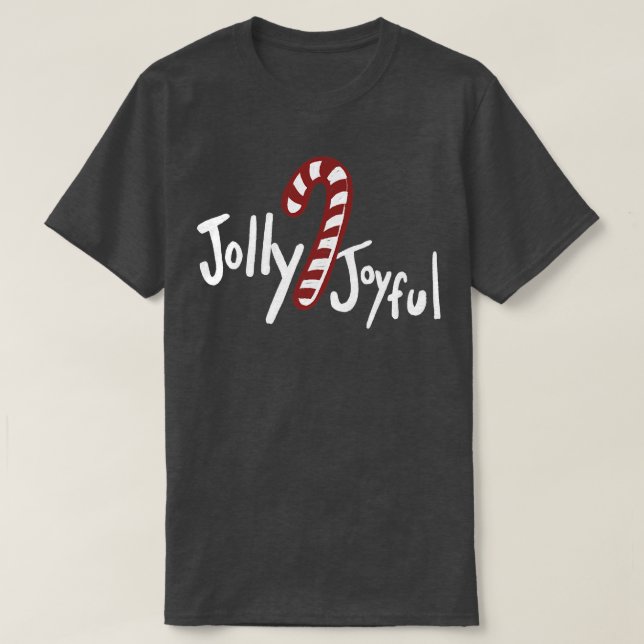 Joyful Jolly Christmas Candy Cane art fun holiday1 T-Shirt (Design Front)