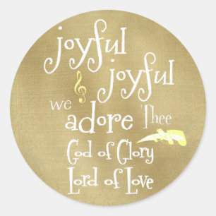 Joyful, Joyful We Adore Thee Classic Round Sticker