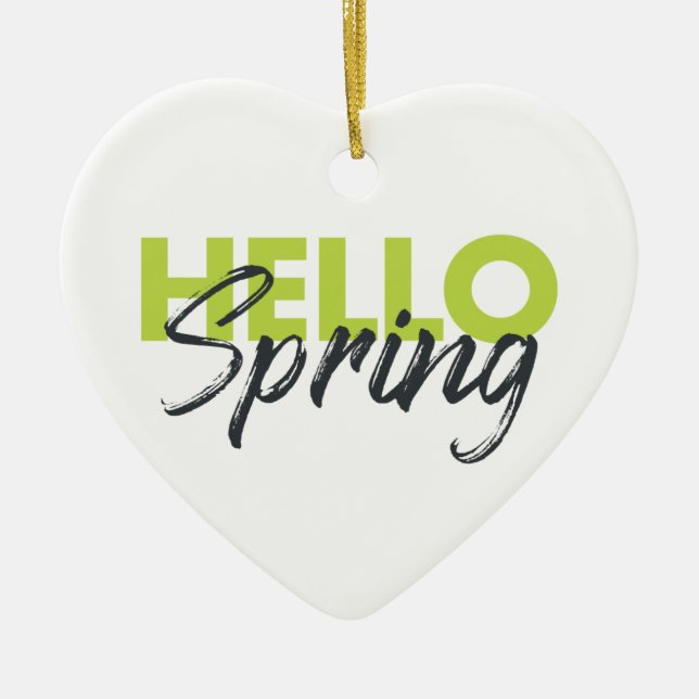 Joyful, modern, fun, vibrant design Hello Spring Ceramic Ornament (Front)