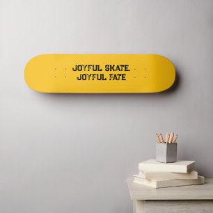 "Joyful Skate, Joyful Fate" Typography Custom Text Skateboard
