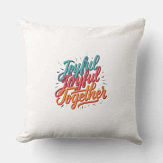 Joyful Together Cushion