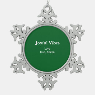 Joyful Vibes green Christmas holidays love family Snowflake Pewter Christmas Ornament