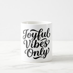 Joyful Vibes Typography Coffee Mug
