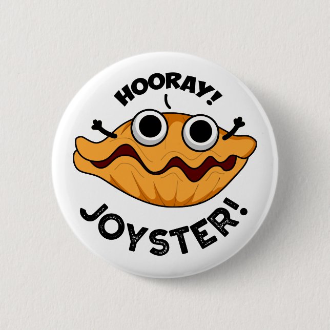 Joyster Funny Joyful Animal Oyster Pun  6 Cm Round Badge (Front)