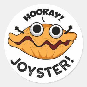 Joyster Funny Joyful Animal Oyster Pun  Classic Round Sticker