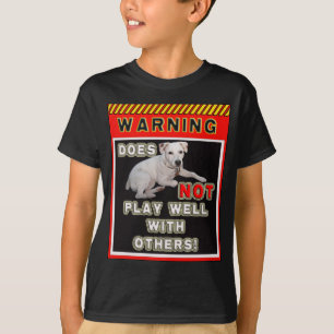 JRT WARNING - DOES NOT PLAY WELL WITH OTHERS! T-Shirt