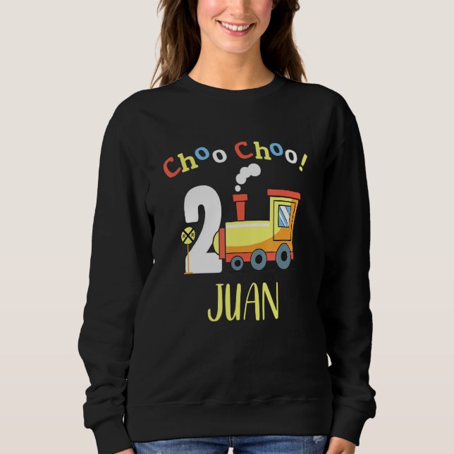 Juan Choo Choo Two Train 2nd Birthday Turning 2 Sweatshirt (Front)