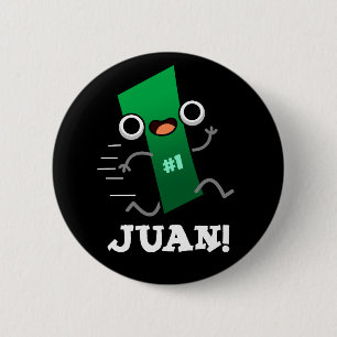 Juan Funny Mexican Number One Pun Dark BG 6 Cm Round Badge