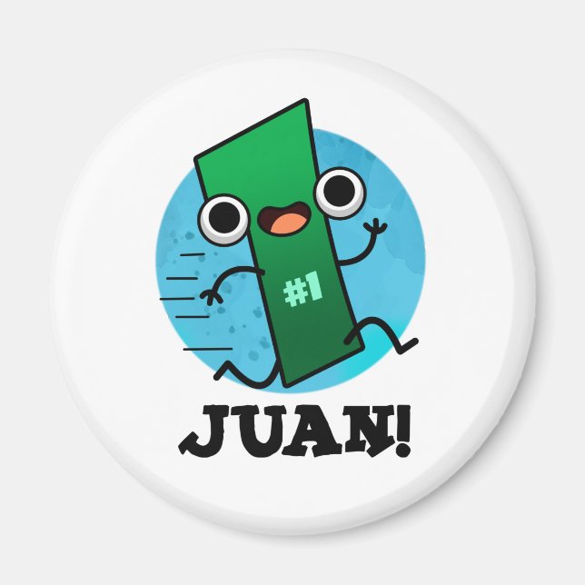 Juan Funny Mexican Number One Pun  Magnet (Front)
