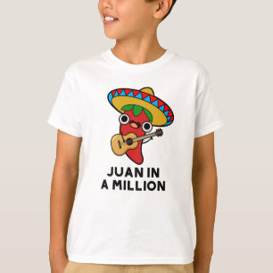 Juan In A Million Funny Mexican Chilli Pun  T-Shirt