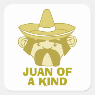 Juan of a Kind  Square Sticker