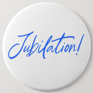 JUBILATION! CELEBRATION DESIGN by Jeff Willis Art 6 Cm Round Badge