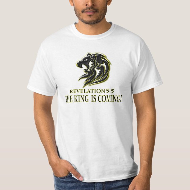 Judah The King Is Coming Revelation 5:5 Gift T-Shirt (Front)