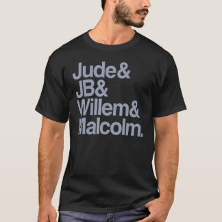 judes jb willem malcolm T-Shirt