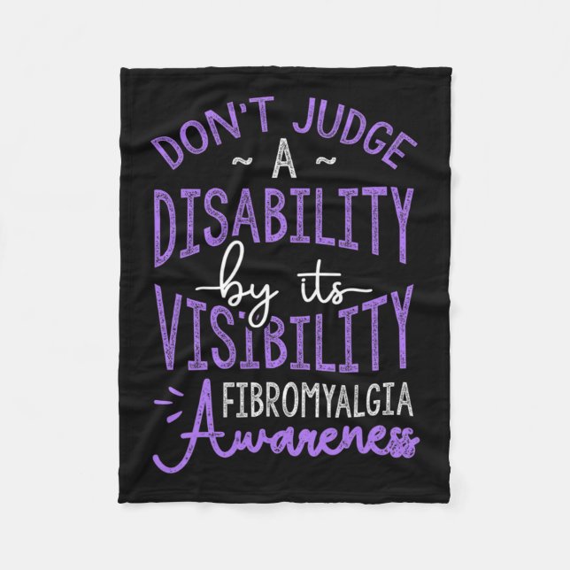 Judge A Disability Fibromyalgia Awareness  Fleece Blanket (Front)