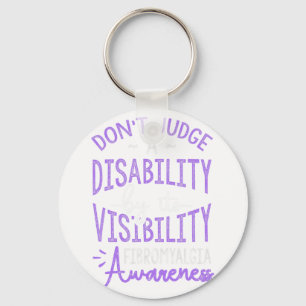 Judge A Disability Fibromyalgia Awareness  Key Ring