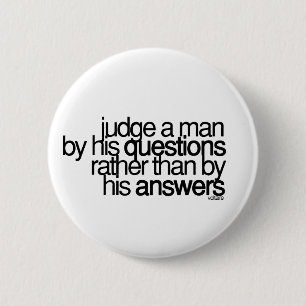 Judge a man ... Voltaire 6 Cm Round Badge