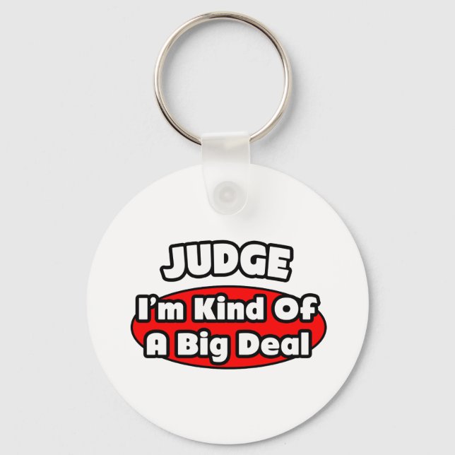 Judge...Big Deal Key Ring (Front)