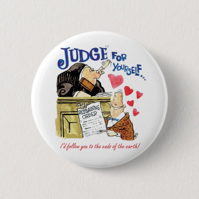 Judge for Yourself 6 Cm Round Badge (Front)