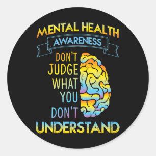 Judge - Mental Health Awareness  Classic Round Sticker
