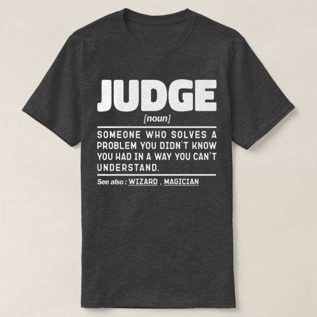 Judge Noun Definition Professional Dad Sarcastic T-Shirt (Design Front)