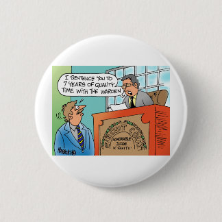 Judge scolding an executive defendant 6 cm round badge