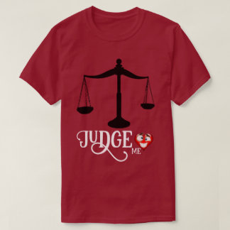 Judge T-Shirt