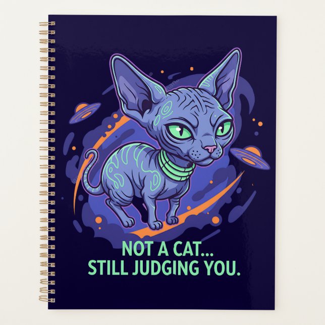 Judging Alien Sphynx Cat Sci-Fi Humor Art Planner (Front)