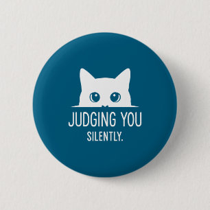 Judging You Silently - Funny Cat  6 Cm Round Badge