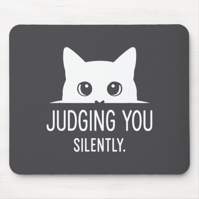 Judging You Silently - Funny Cat  Mouse Pad (Front)