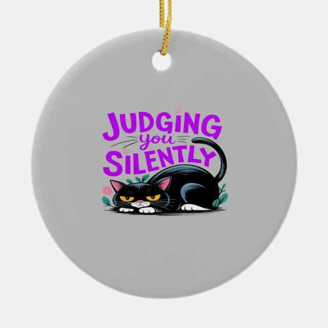 Judging You Silently - Funny Grumpy Cat Ceramic Ornament (Front)