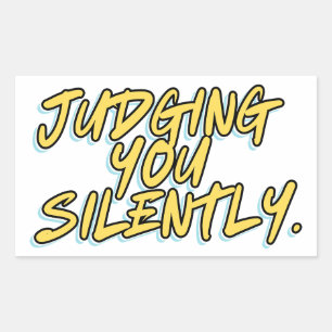 JUDGING YOU SILENTLY RECTANGULAR STICKER