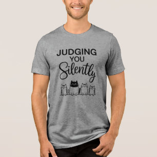 JUDGING YOU Silently Tri-Blend Shirt