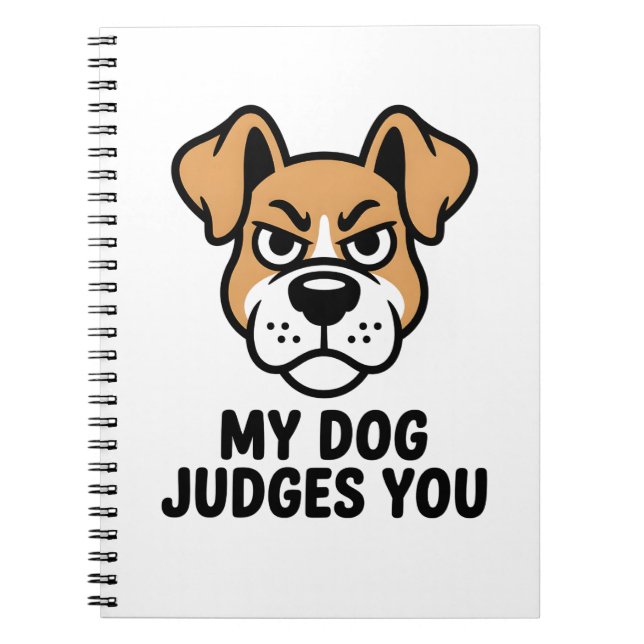 Judgmental Dog Face Bold Sarcastic Quote Notebook (Front)