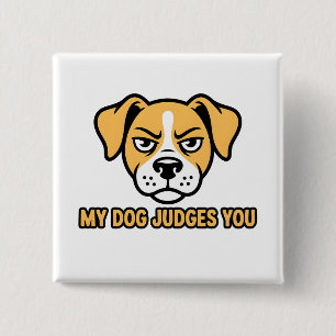 Judgmental Dog Face Funny Sarcastic Quote 15 Cm Square Badge