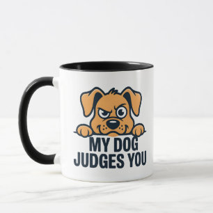 Judgmental Dog Face Funny Sarcastic Quote Mug