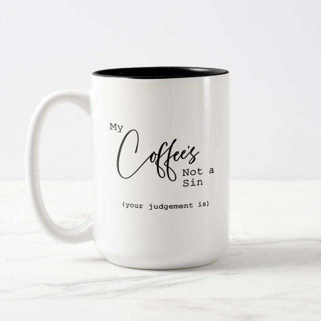 Judgy Mug – My Coffee's Not A Sin (Left)