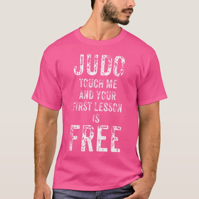Judo Touch Me And Your First Lesson Is Free T-Shirt (Front)